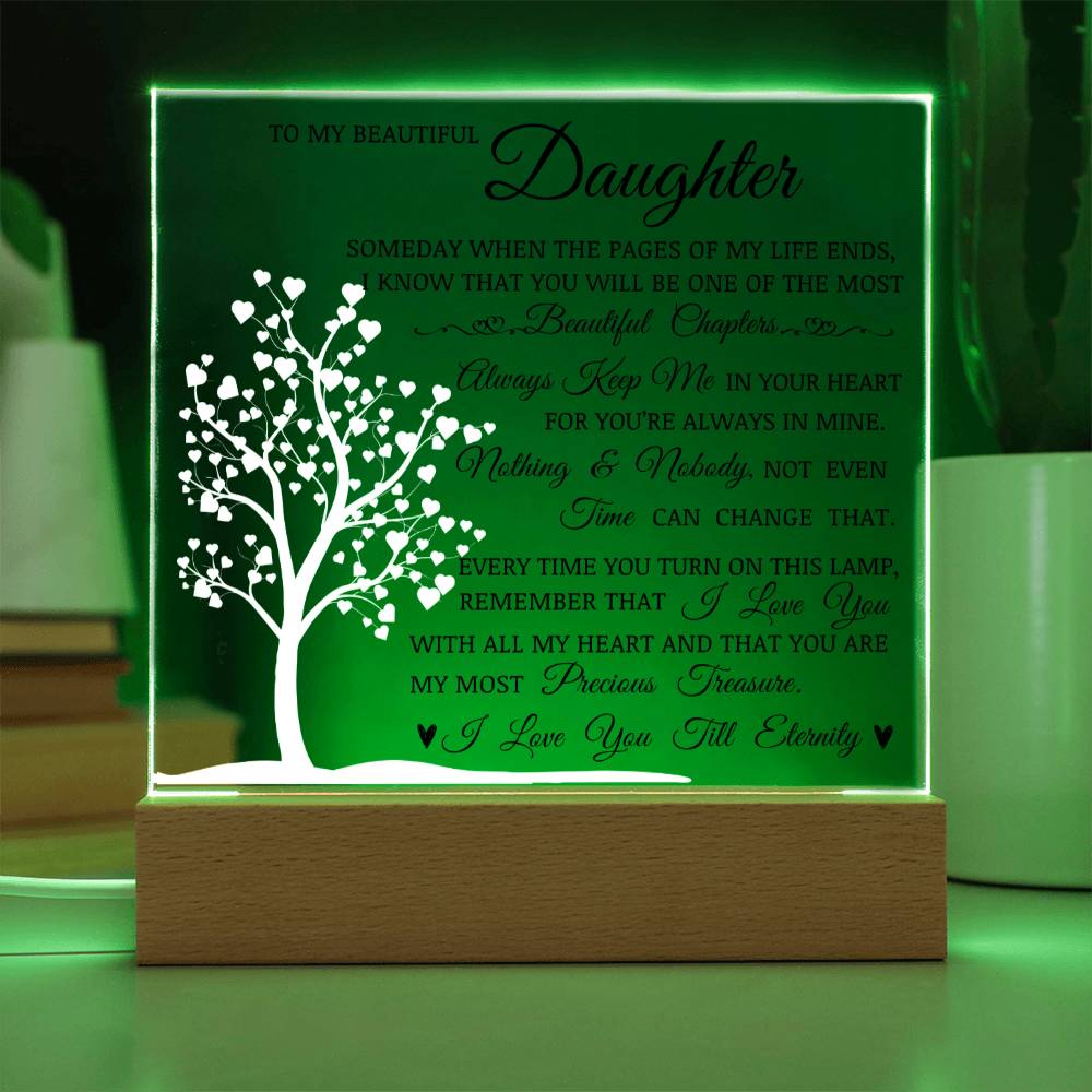 To My Beautiful Daughter "You Are My Most Precious Treasure" LED Acrylic Plaque
