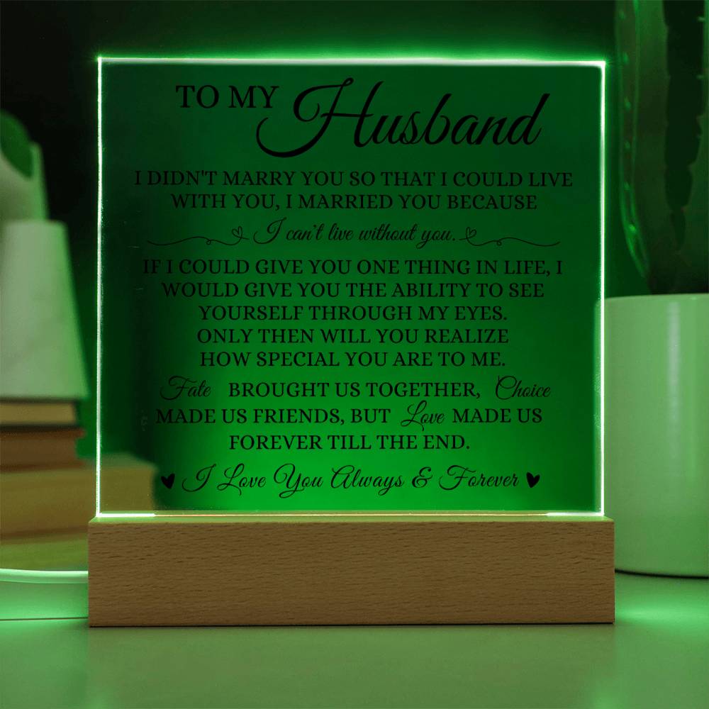 To My Husband "I Can't Live Without You" Acrylic Plaque