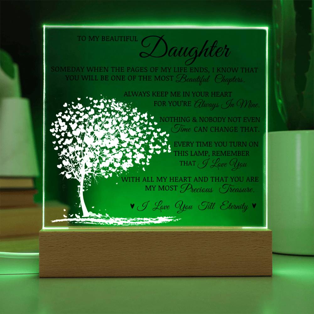 To My Beautiful Daughter "You Are My Most Precious Treasure" LED Acrylic Plaque