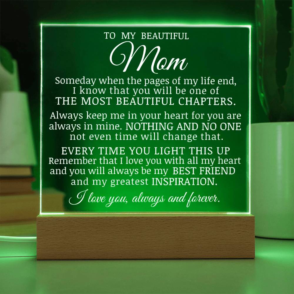 To My Beautiful Mom "You Will Always Be My Best Friend" Acrylic Plaque
