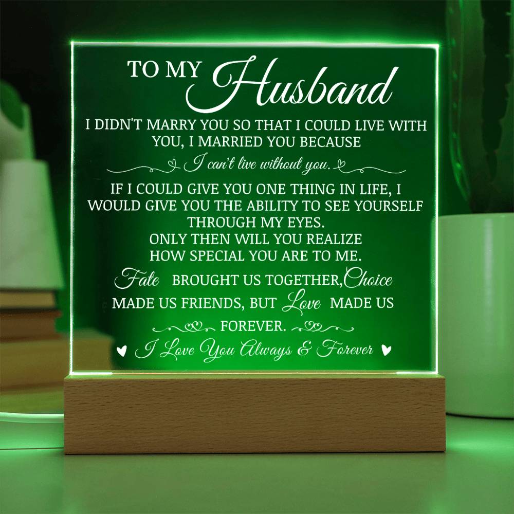 To My Husband "Can't Live Without You" Acrylic Plaque