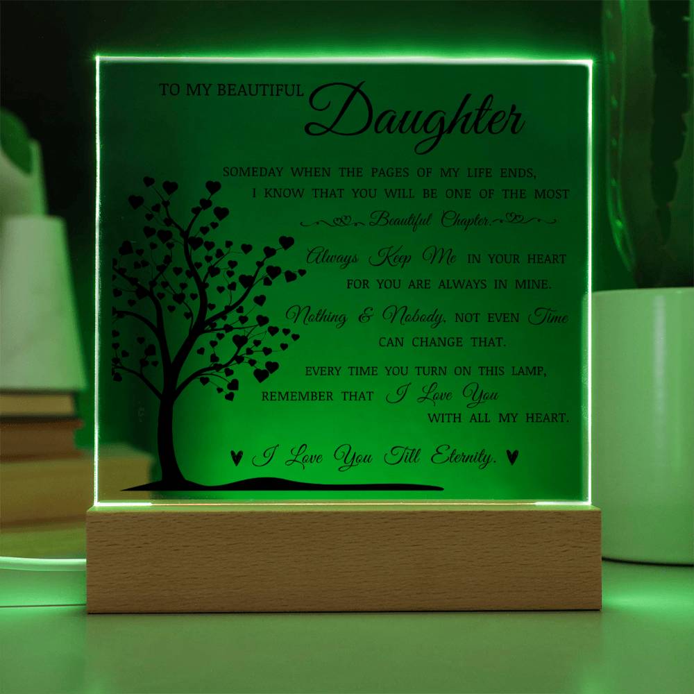 To My Beautiful Daughter "Always Keep Me In Your Heart" Acrylic Plaque