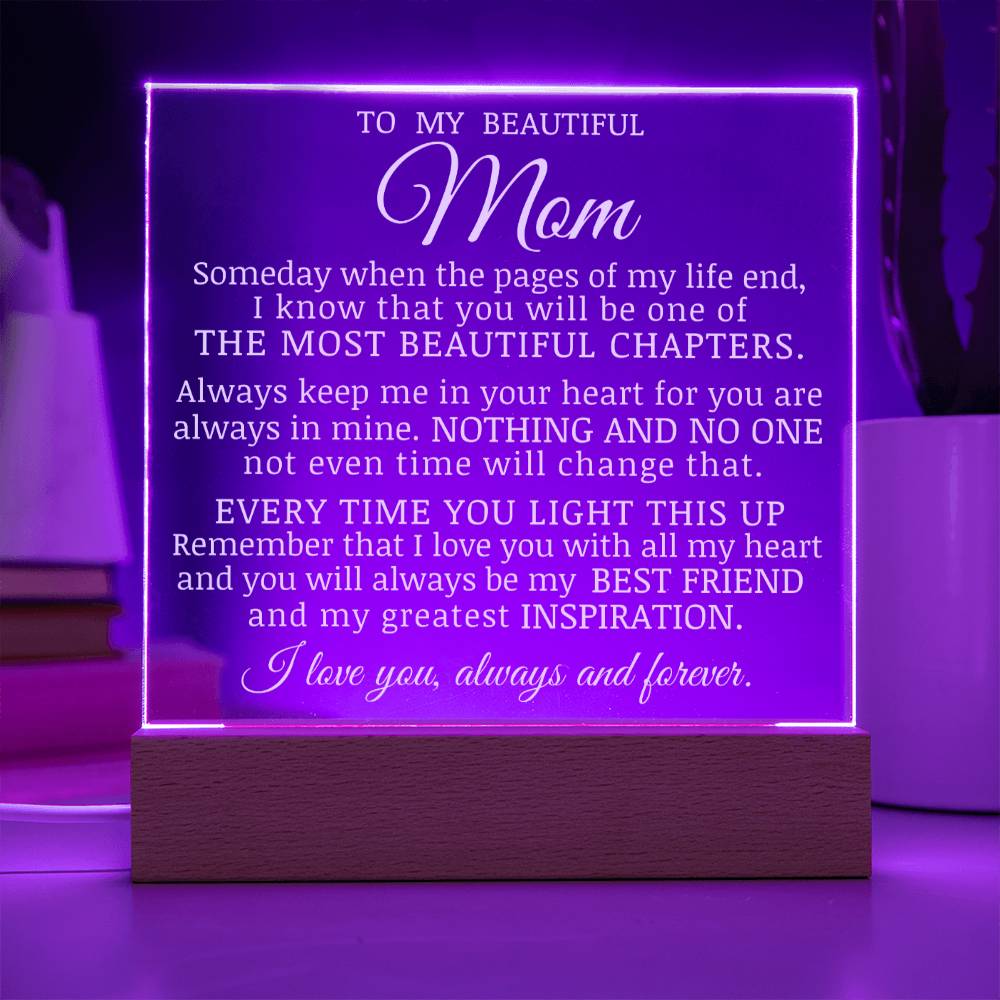 To My Beautiful Mom "You Will Always Be My Best Friend" Acrylic Plaque