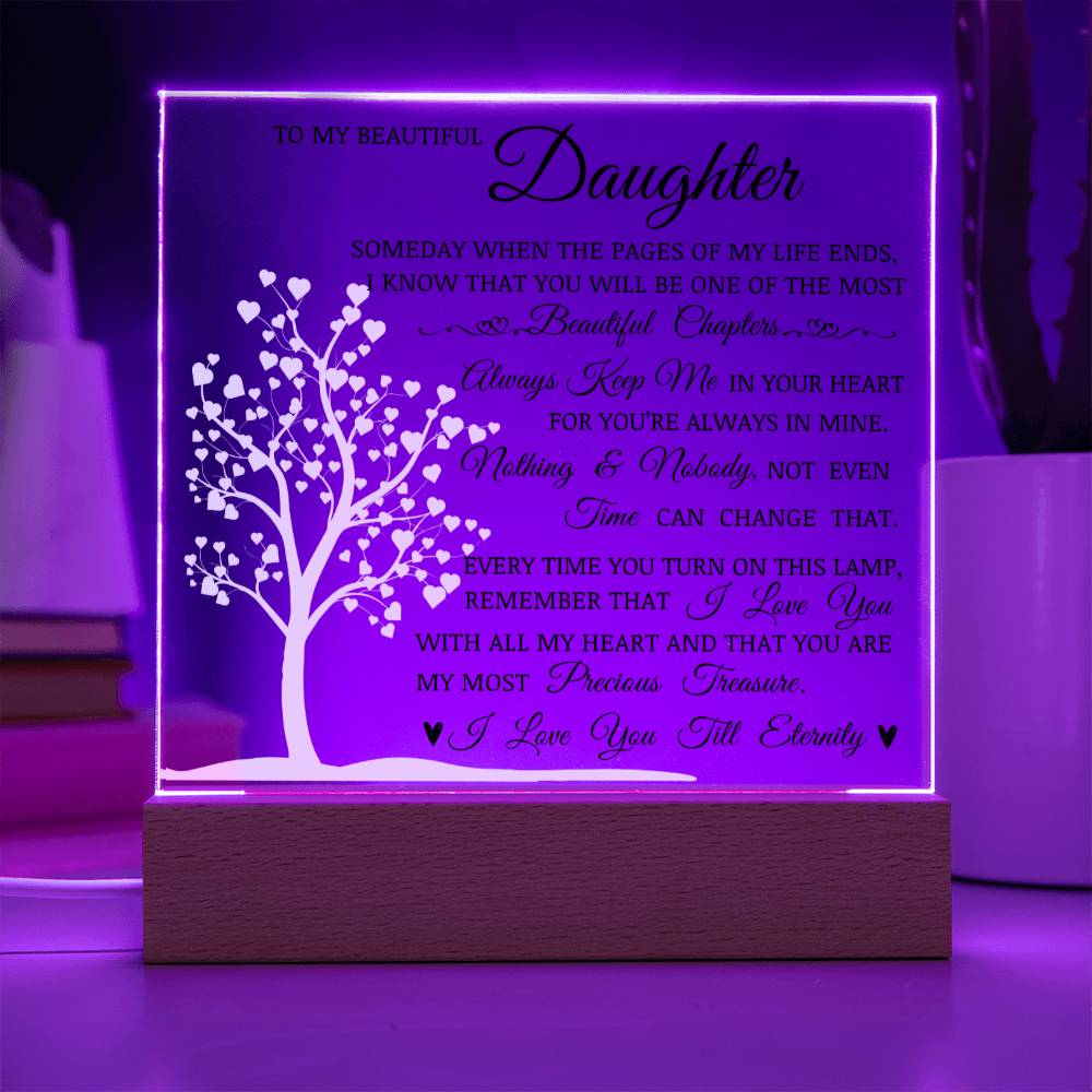 To My Beautiful Daughter "You Are My Most Precious Treasure" LED Acrylic Plaque