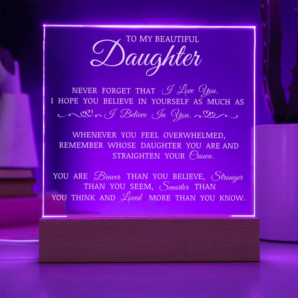 To My Beautiful Daughter "Believe In Yourself" Acrylic Plaque