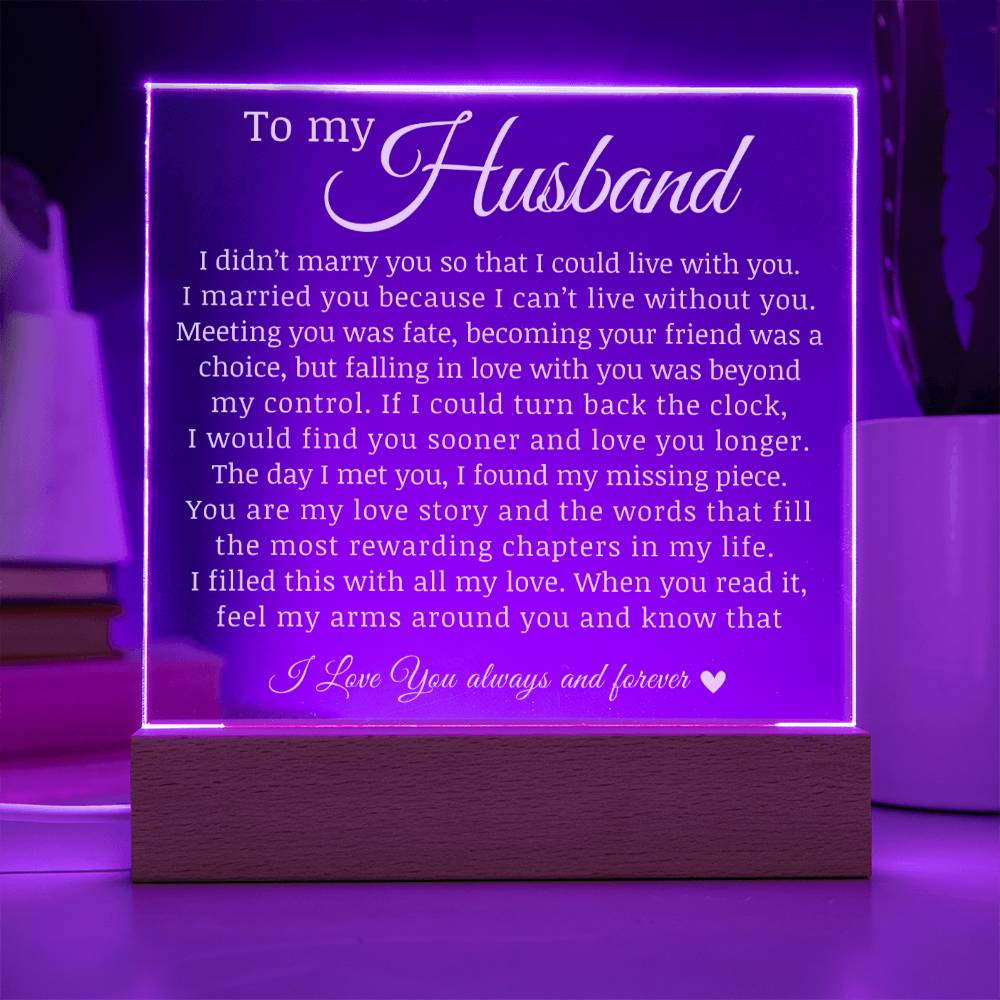 To My Husband "I Can't Live Without You" Acrylic Plaque