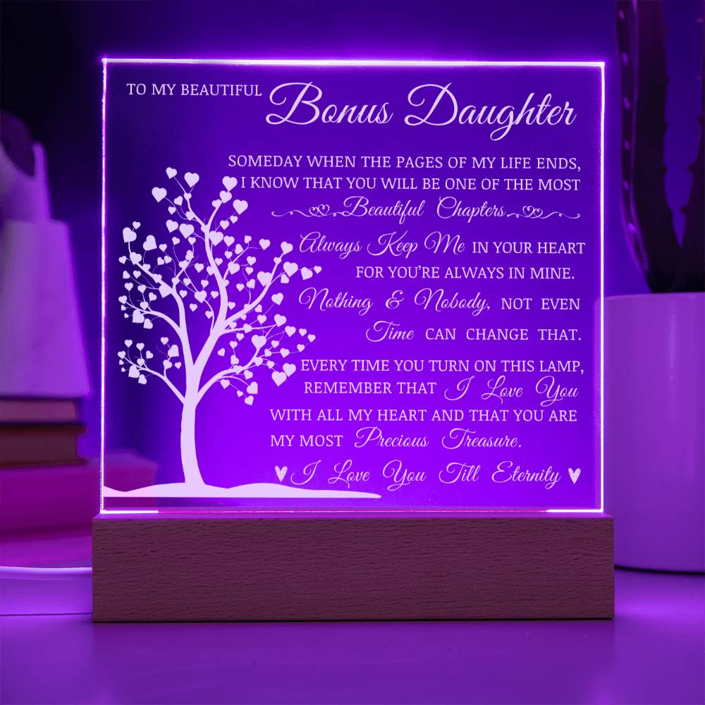 To My Beautiful Bonus Daughter, You Are My Most Precious Treasure, Acrylic Plaque