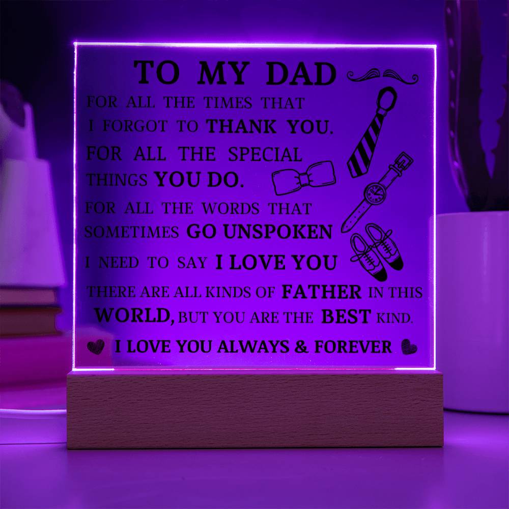 To My Dad, You Are The Best Kind, Acrylic Plaque