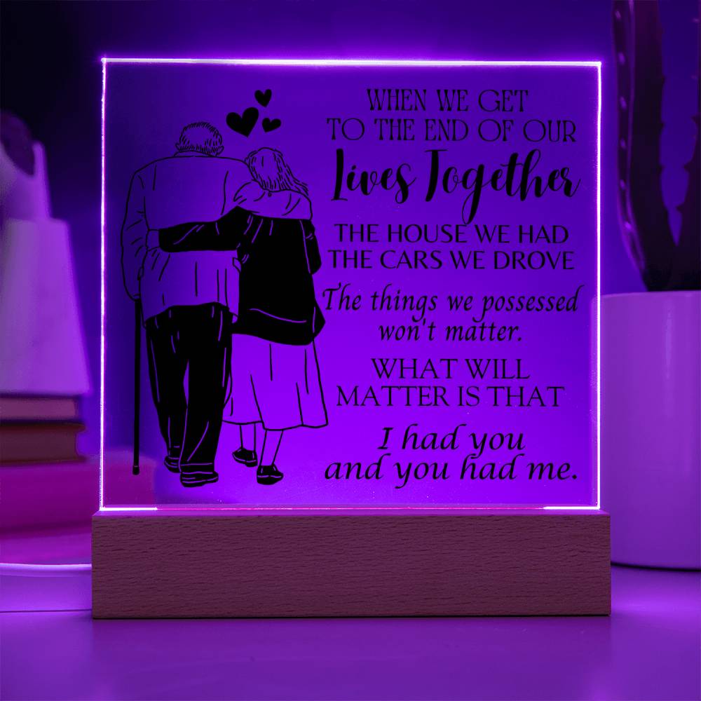 I Had You and You Had Me Acrylic Plaque