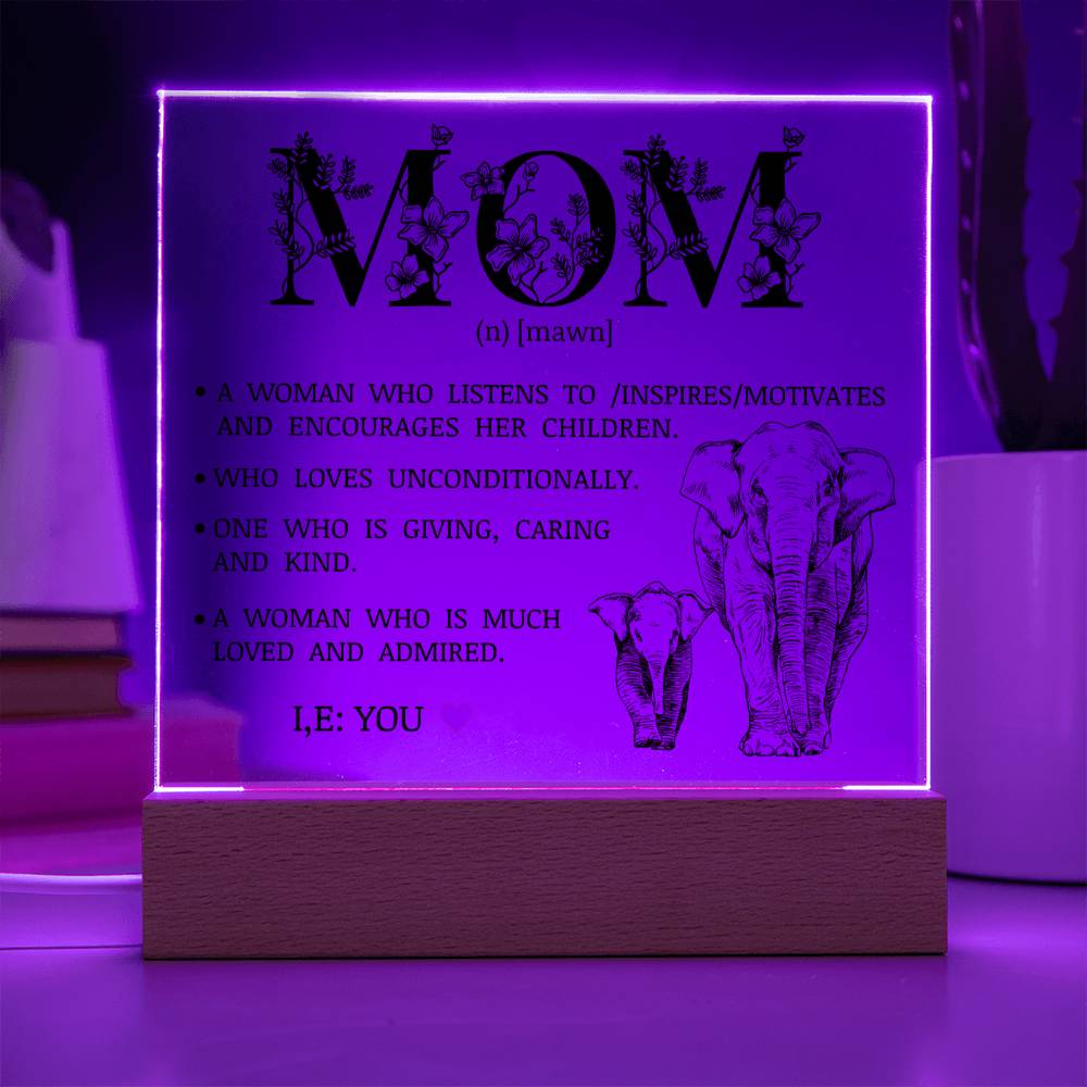 To My Beautiful Mom "Loved and Admired" Acrylic Plaque