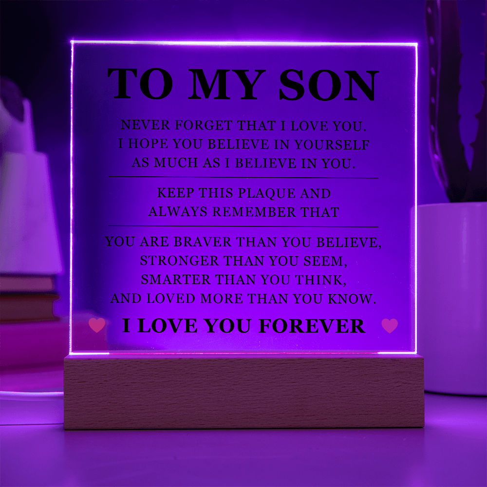 Square Acrylic Plaque - To My Son "Keep this Plaque and Always Remember that"