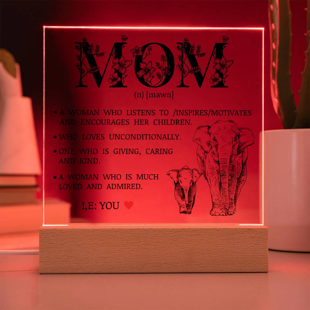To My Beautiful Mom "Loved and Admired" Acrylic Plaque