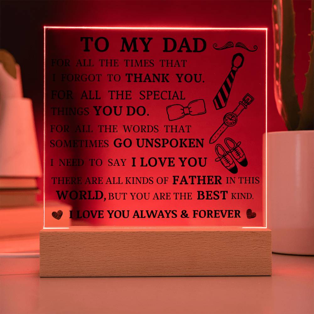 To My Dad, You Are The Best Kind, Acrylic Plaque