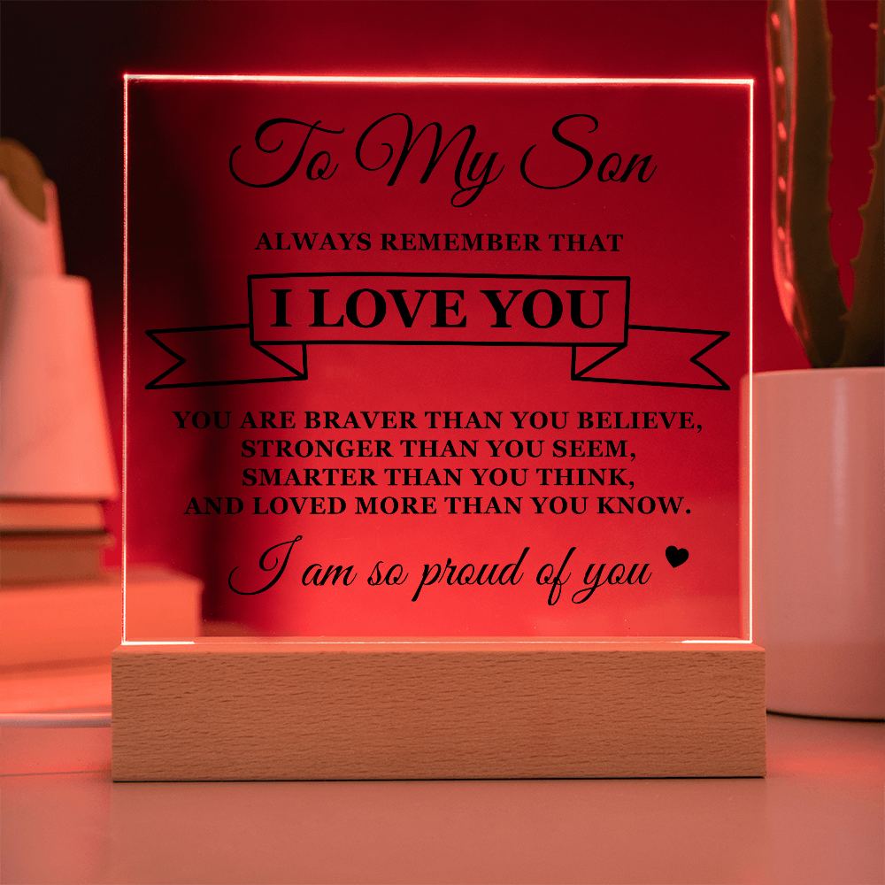 To My Son "Always Remember That I Love You"