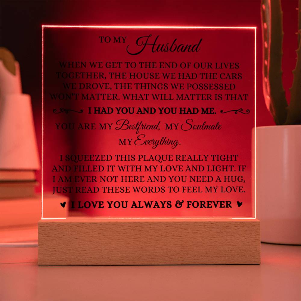 I Had You and You Had Me Acrylic Plaque To My Husband