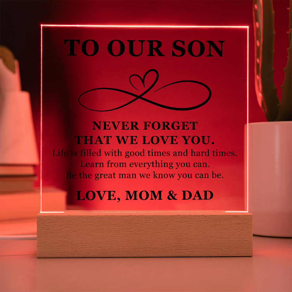 Square Acrylic Plaque - To My Son "Never Forget that we Love You"