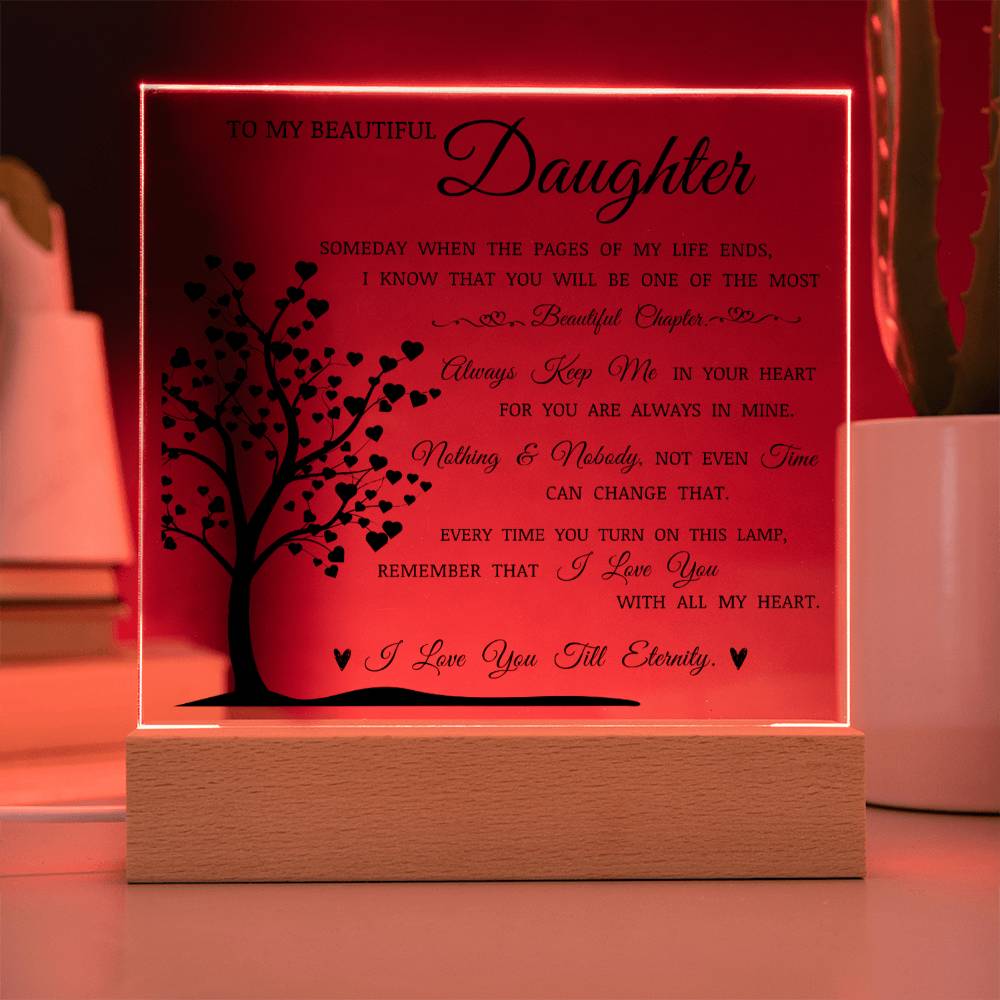 To My Beautiful Daughter "Always Keep Me In Your Heart" Acrylic Plaque