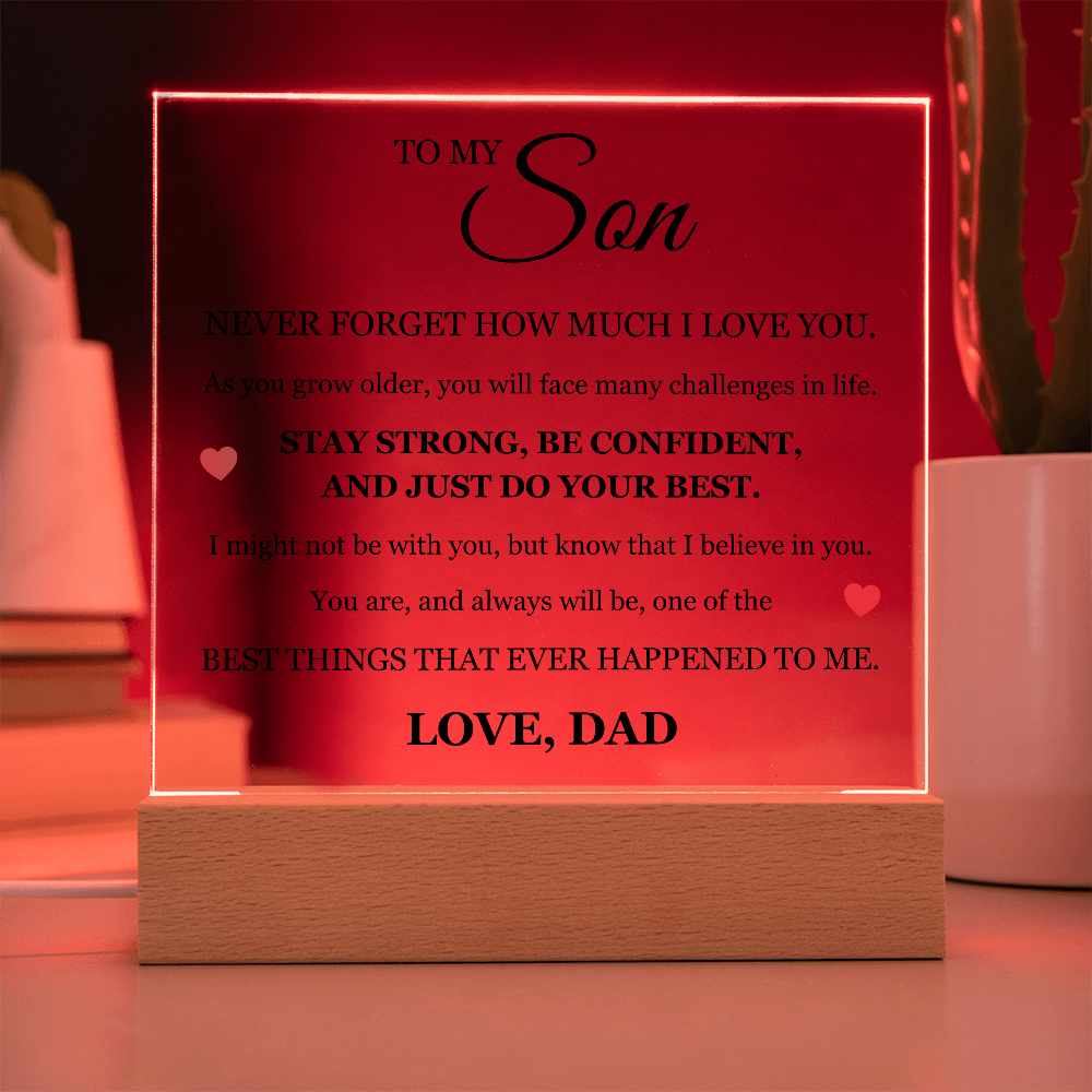 To My Son "Stay Strong, Be Confident, and Just Do Your Best"