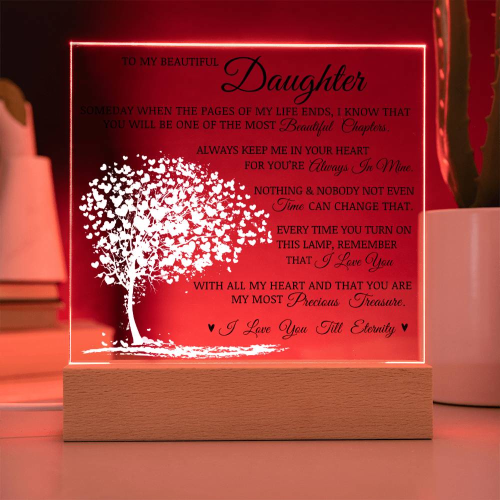 To My Beautiful Daughter "You Are My Most Precious Treasure" LED Acrylic Plaque