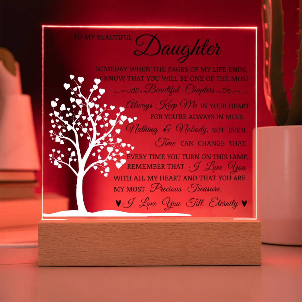 To My Beautiful Daughter "You Are My Most Precious Treasure" LED Acrylic Plaque