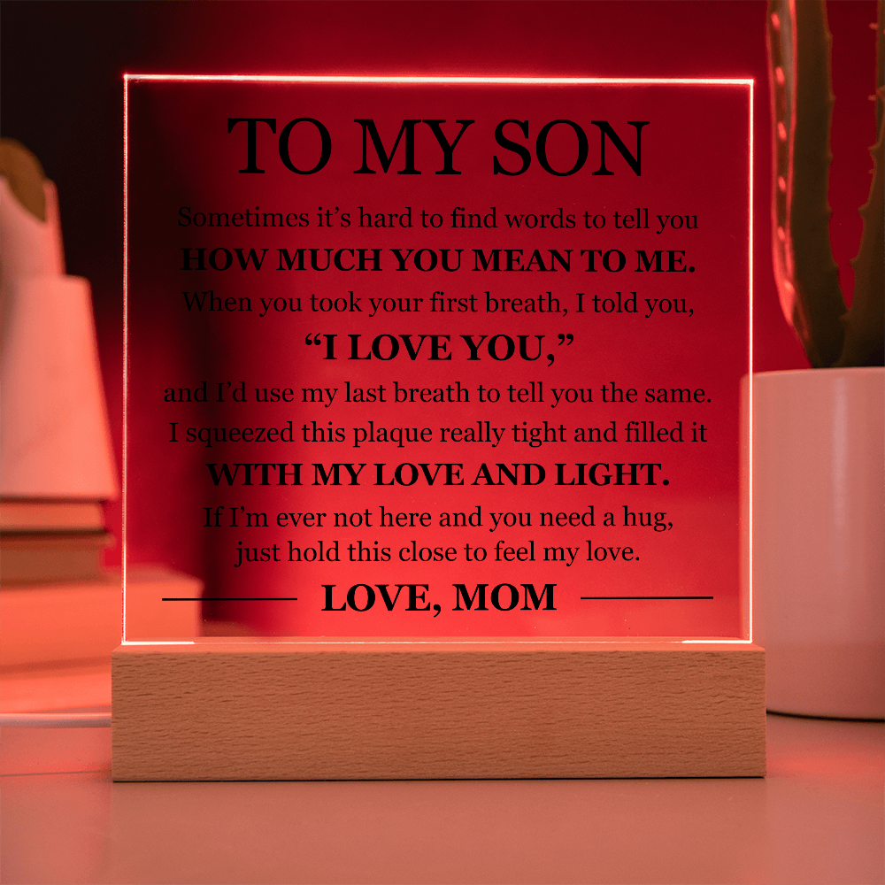 Acrylic Square Plaque - To My Son "I Love You"