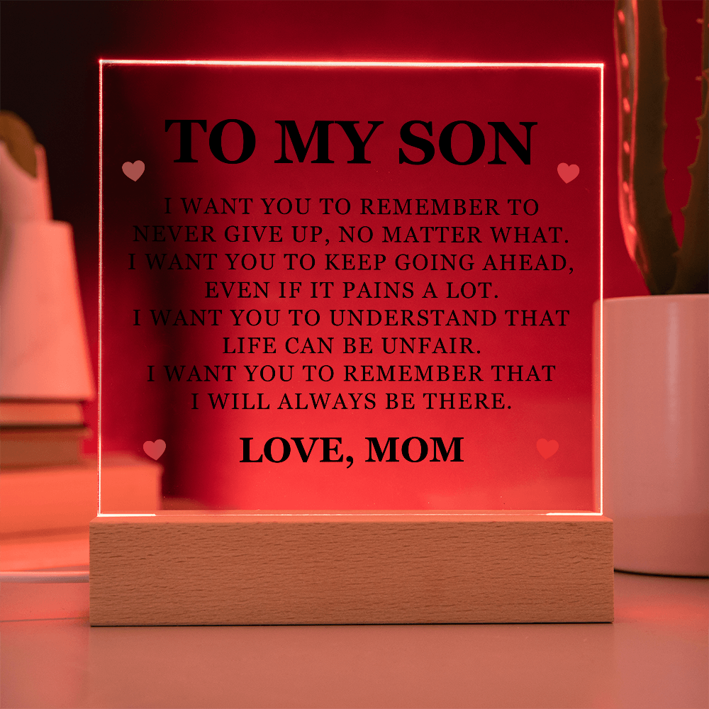 Square Acrylic Plaque - To My Son "Never Give Up, No Matter What"