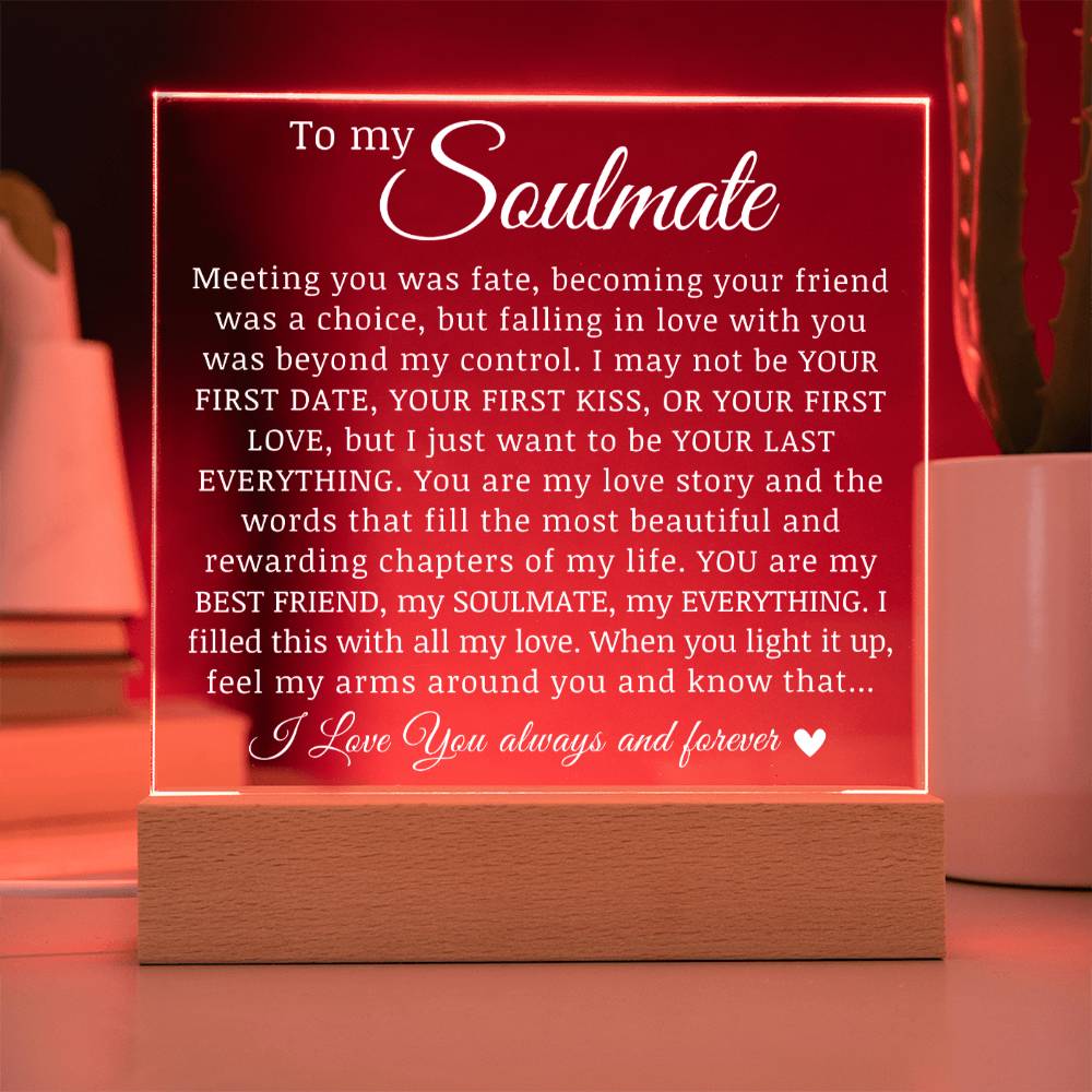 To My Soulmate "I Love You Always and Forever" Acrylic Plaque