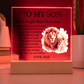 Acrylic Square Plaque - To My Son "Never Forget That I Love You"