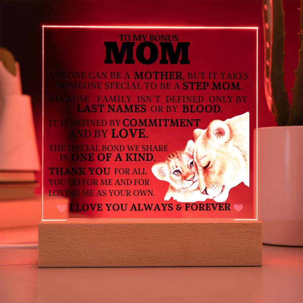 To My Bonus Mom "One of a Kind" Acrylic Plaque