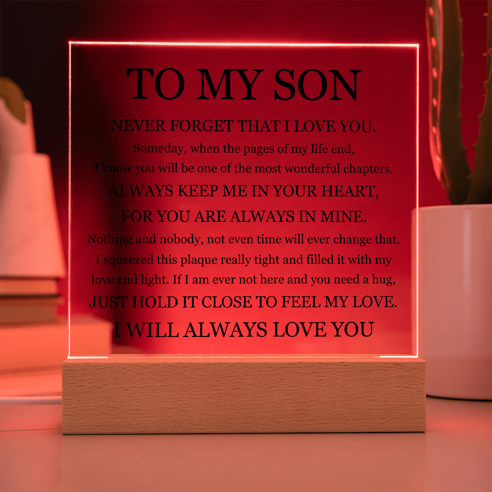 Square Acrylic Plaque - To My Son "I Will Always Love You"