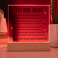 Square Acrylic Plaque - To My Son "I will always carry you in my Heart"