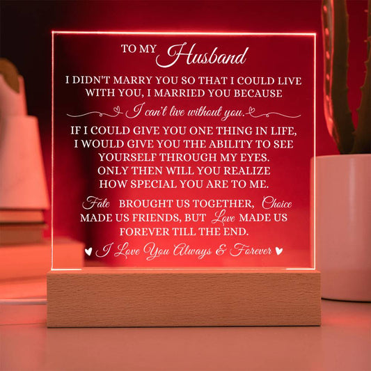 To My Husband "I Can't Live Without You" LED Acrylic Lamp