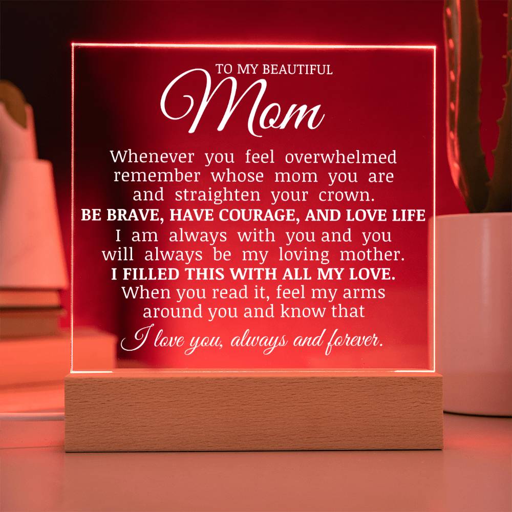 To My Beautiful Mom, Acrylic Plaque, Mom Gift for Mother's Day Birthday Christmas,