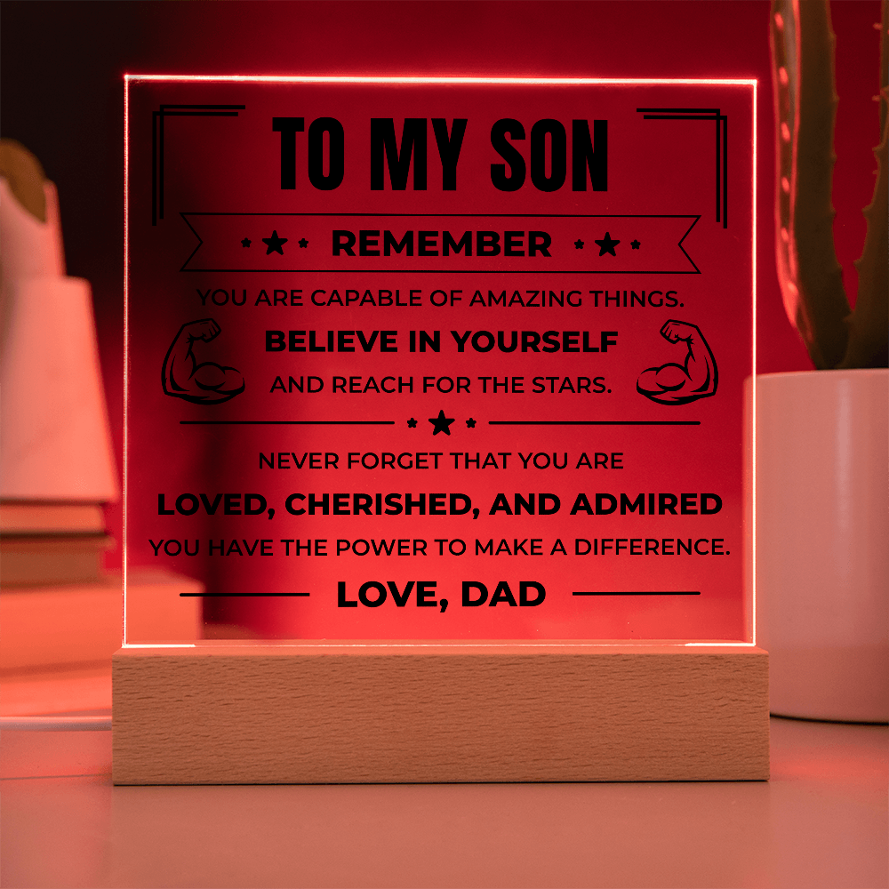 Acrylic Square Plaque - To My Son "Believe in Yourself"