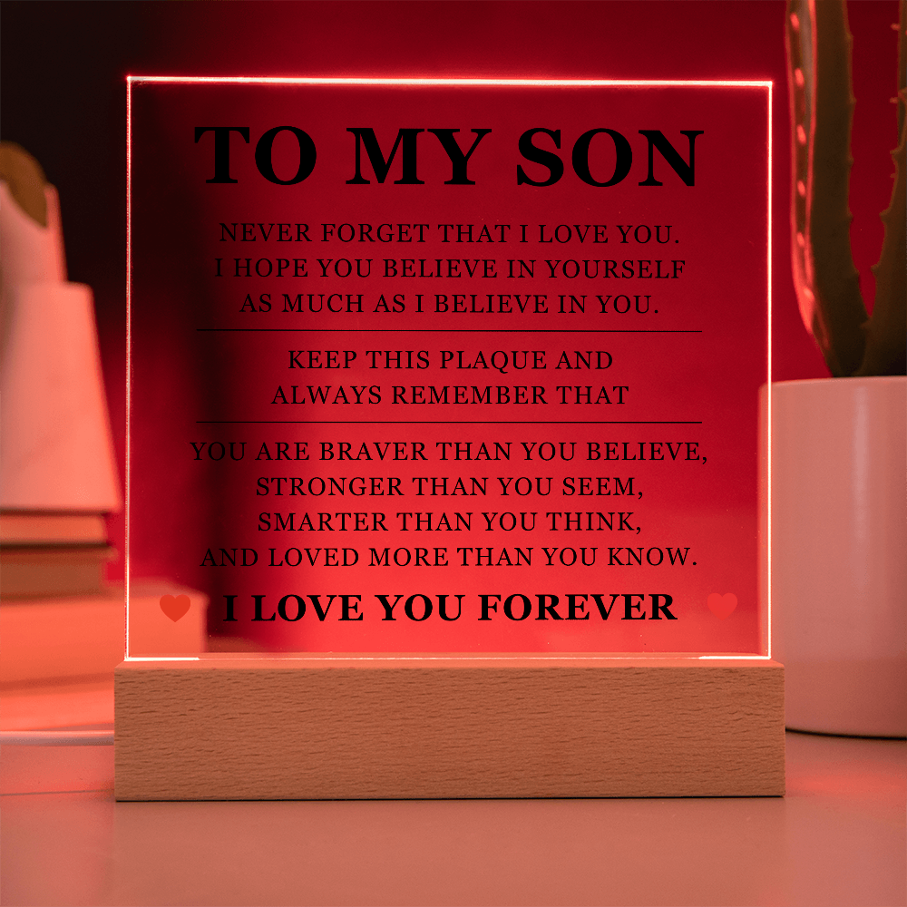 Square Acrylic Plaque - To My Son "Keep this Plaque and Always Remember that"