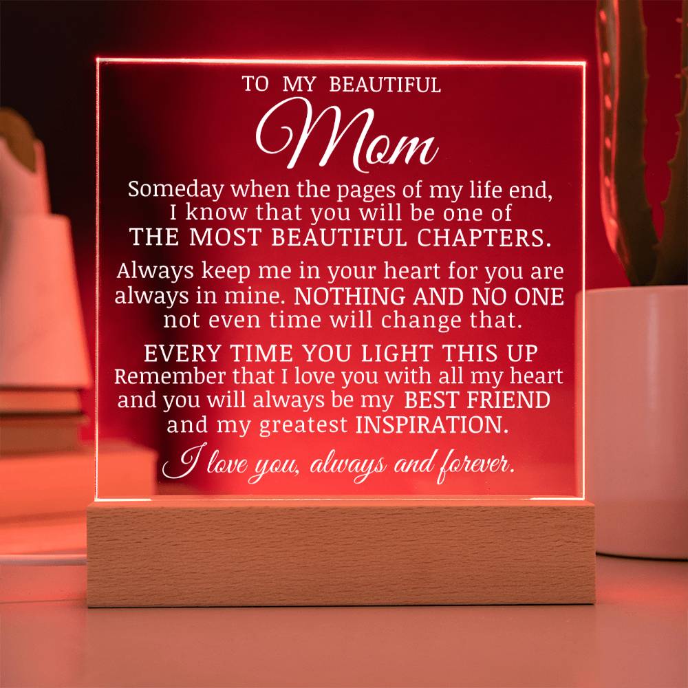 To My Beautiful Mom "You Will Always Be My Best Friend" Acrylic Plaque