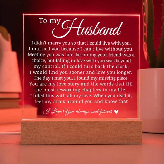 To My Husband "I Can't Live Without You" Acrylic Plaque