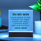 Square Acrylic Plaque - To My Son "I Gave Birth To You"