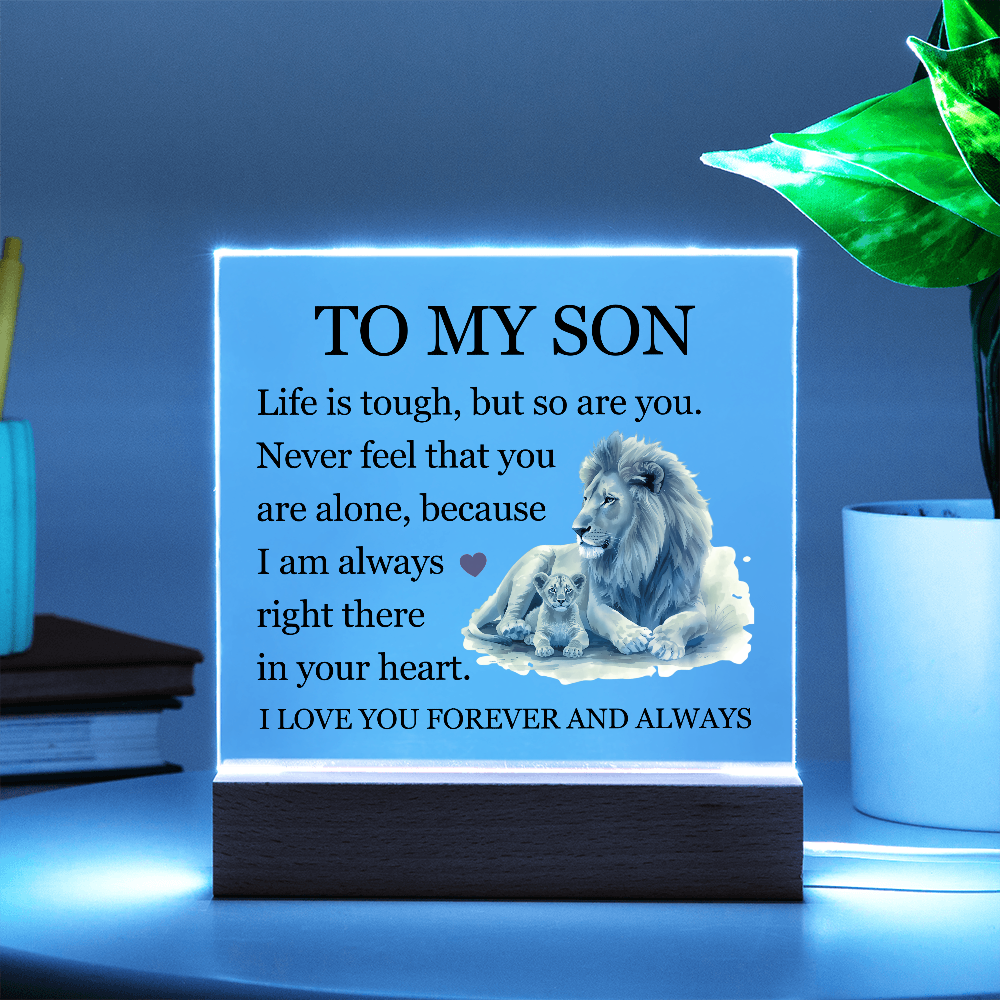 Acrylic Square Plaque - To My Son "Life is Tough, But so are you"