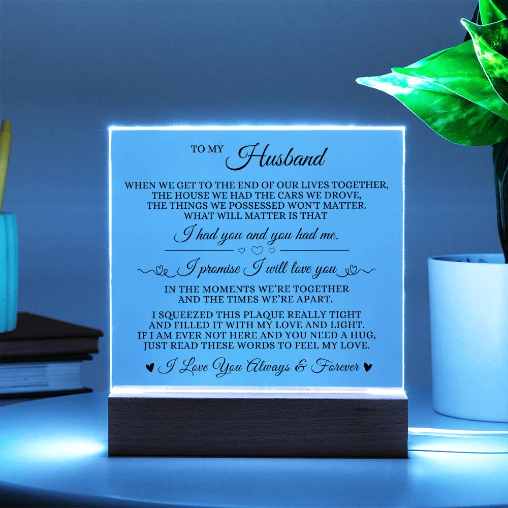 To My Husband - I Promise I Will Love You - Acrylic Plaque