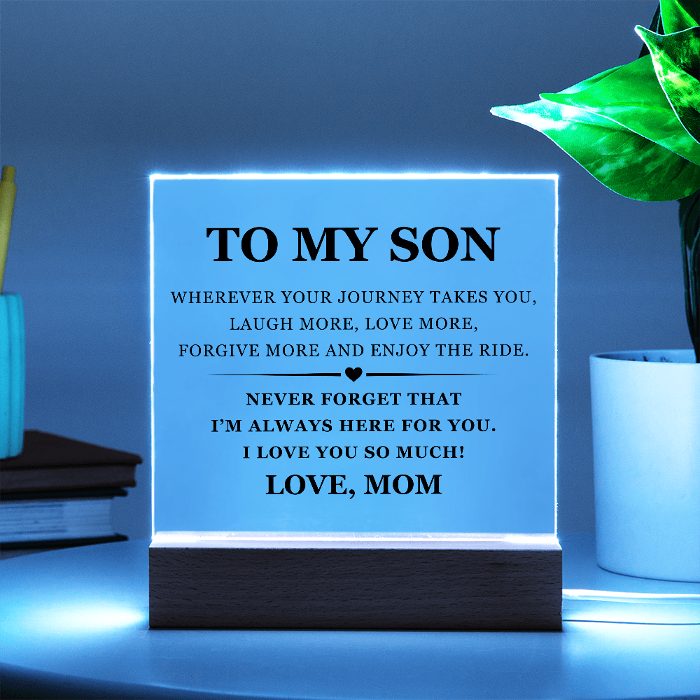 Square Acrylic Plaque - To My Son "I'm Always Here For You"