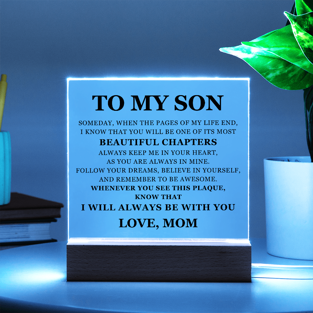 Acrylic Square Plaque - To My Son "Beautiful Chapters"