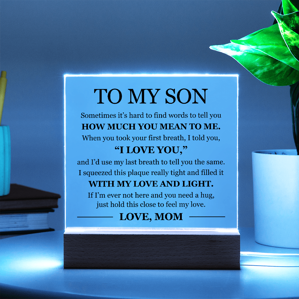 Acrylic Square Plaque - To My Son "I Love You"