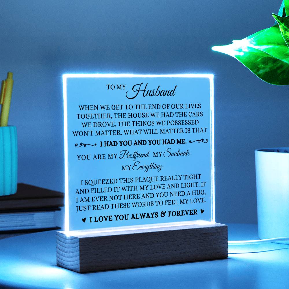 I Had You and You Had Me Acrylic Plaque To My Husband