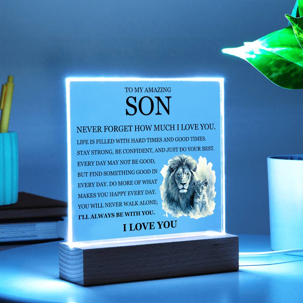 Acrylic Square Plaque - To My Son "Never Forget How Much I Love You"