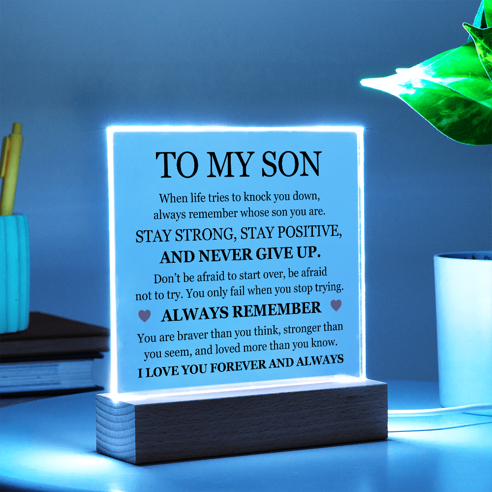 Acrylic Square Plaque - To My Son "Never Give Up"