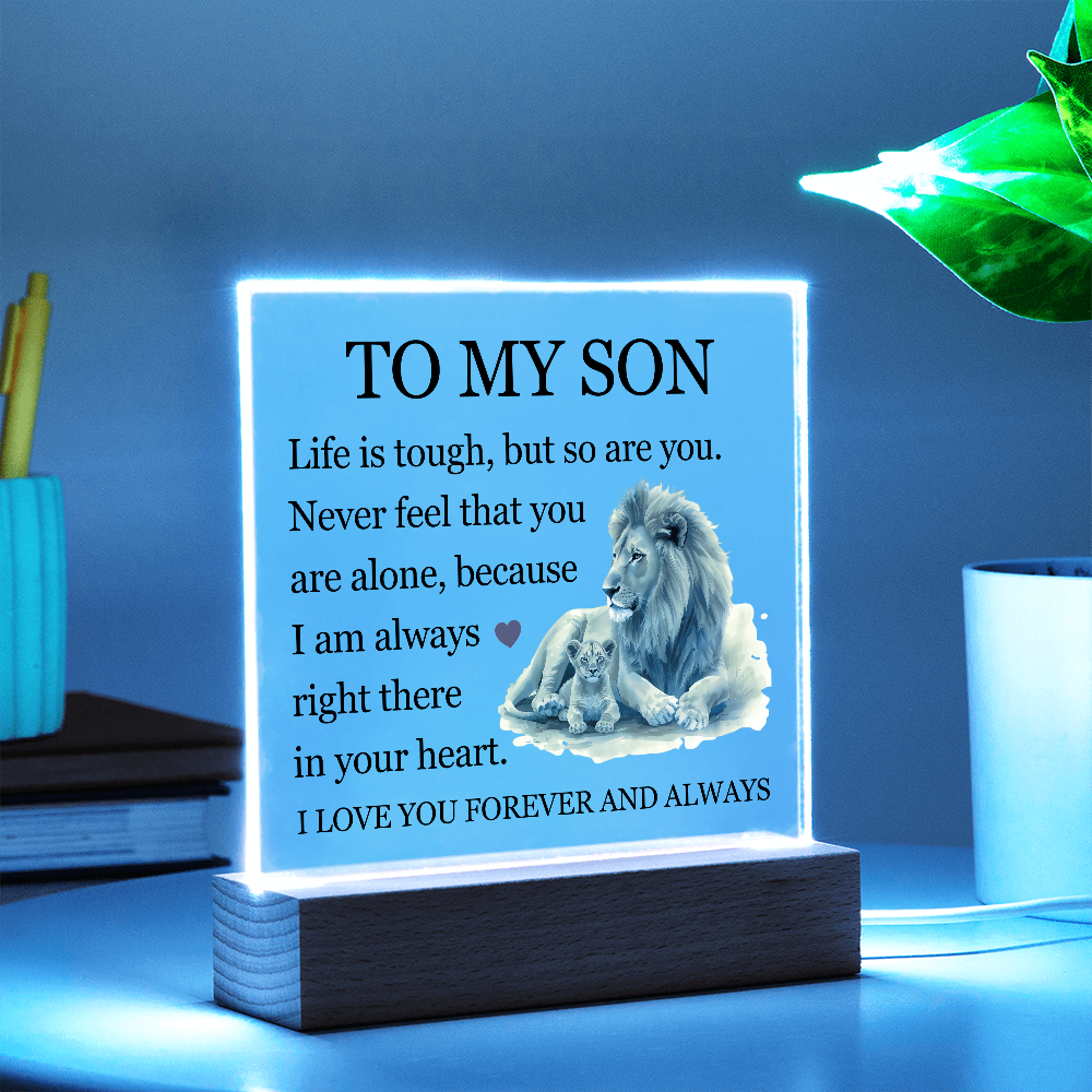 Acrylic Square Plaque - To My Son "Life is Tough, But so are you"