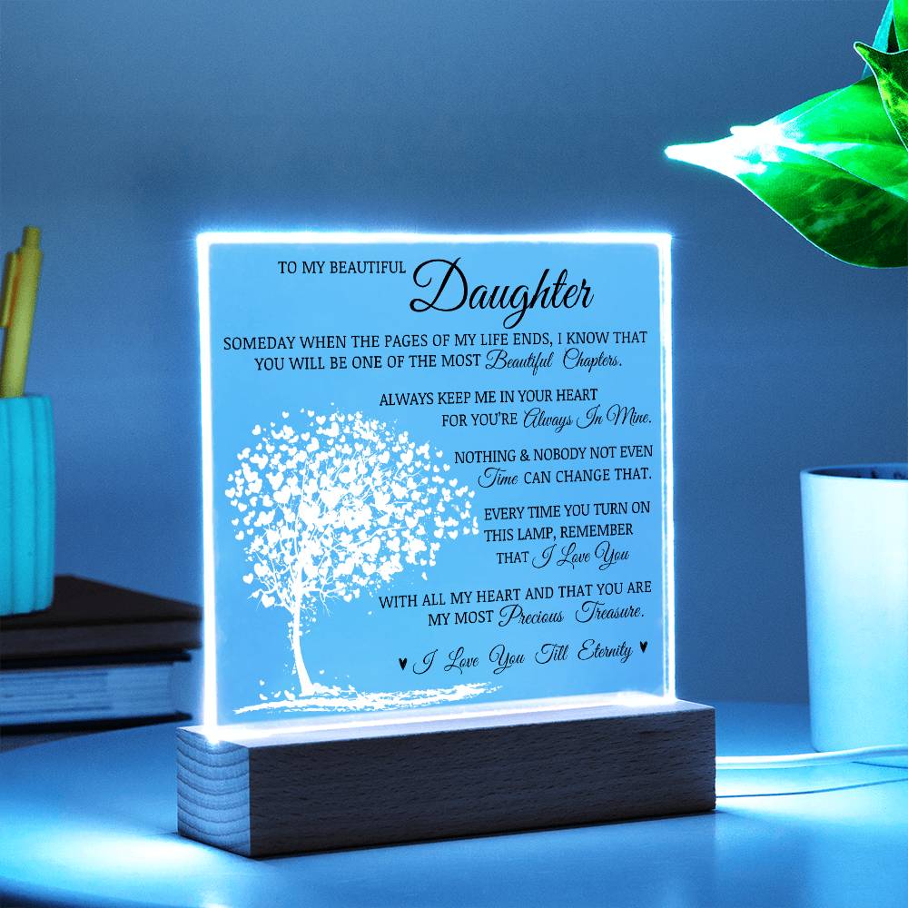 To My Beautiful Daughter "You Are My Most Precious Treasure" LED Acrylic Plaque