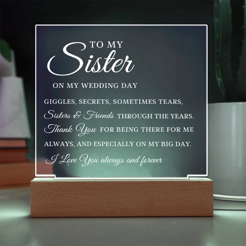 To My Sister, Wedding Day Gift for Sister, Acrylic Plaque