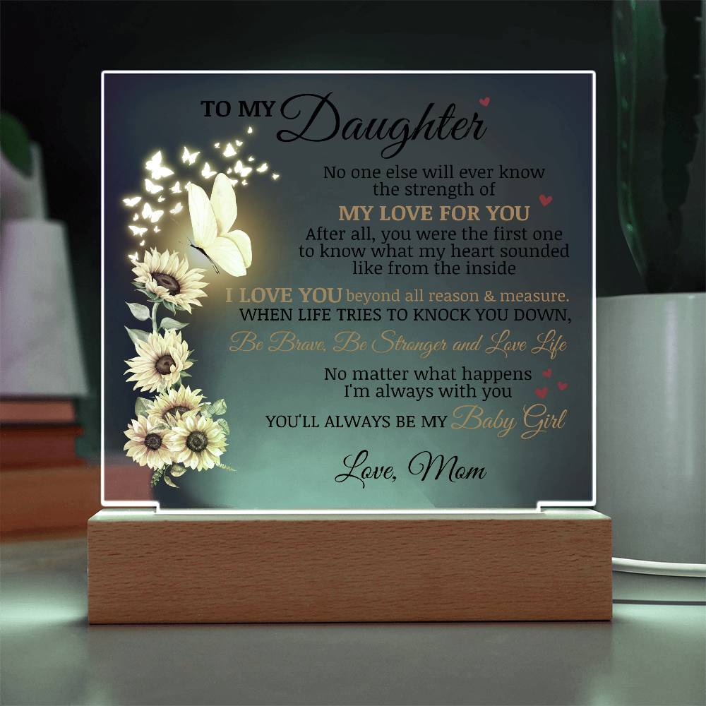 To My Daughter "You'll Always Be My Baby Girl" Acrylic Plaque